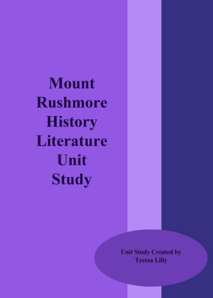 Mount Rushmore History Literature Unit Study