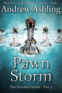 The Invisible Hands - Part 3: Pawn Storm (Dark Tales of Randamor the Recluse, #6)