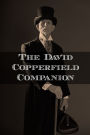 The David Copperfield Companion (Includes Study Guide, Historical Context, Biography and Character Index)