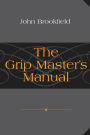 The Grip Master's Manual