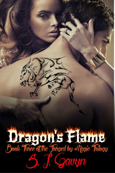 Dragon's Flame, a Paranormal Romance/ Urban Fantasy (Book Three of the Forged by Magic Trilogy)