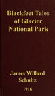 Blackfeet Tales of Glacier National Park (Illustrated)