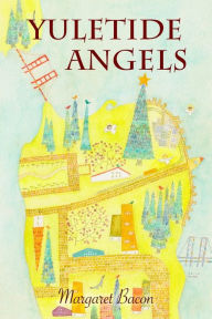 Title: Yuletide Angels, Author: Margaret Bacon