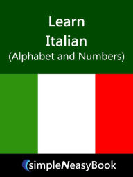 Title: Learn Italian (Alphabet and Numbers), Author: Kalpit Jain