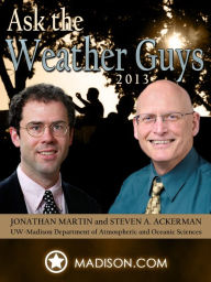 Title: Ask The Weather Guys 2013, Author: Steve Ackerman