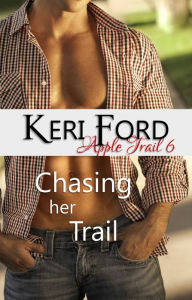 Chasing Her Trail (An Apple Trail Novella, 6)