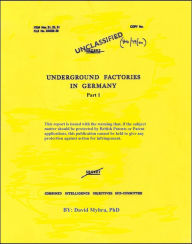 Title: Underground Factories in Germany Part 2, Author: David Myhra PhD