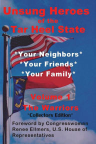 Title: Unsung Heroes of the Tar Heel State, Author: J Jackson Owensby