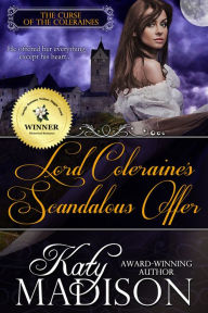 Title: Lord Coleraine's Scandalous Offer, Author: Katy Madison