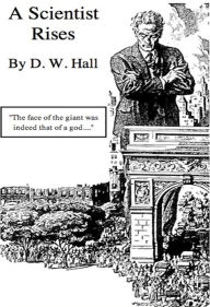 Title: A Scientist Rises, Author: Desmond Winter Hall