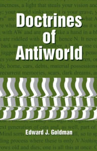 Title: Doctrines of Antiworld, Author: Edward J. Goldman