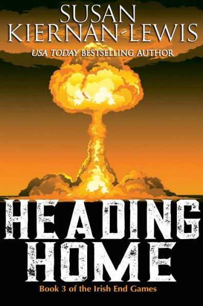 Heading Home, Book 3 of the Irish End Games