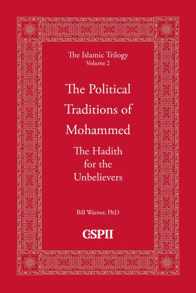 The Political Traditions of Mohammed: The Hadith for the Unbelievers