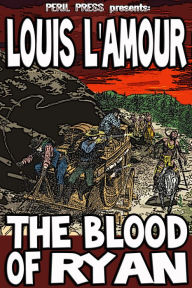 Title: The Blood of Ryan, Author: Louis L'Amour