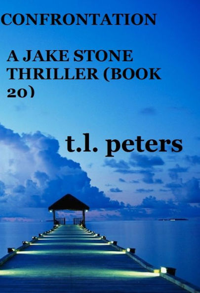 CONFRONTATION, A JAKE STONE THRILLER (BOOK 20)