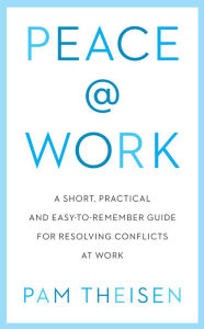 Title: Peace at Work, Author: Pam Thiesen