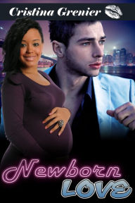 Title: Newborn Love (Interracial with Baby) (BWWM), Author: Cristina Grenier