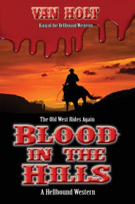Title: Blood in the Hills, Author: Van Holt