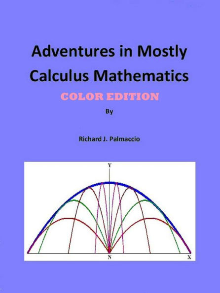 Adventures in Mostly Calculus Mathematics 11-30-13