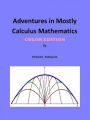 Adventures in Mostly Calculus Mathematics 11-30-13