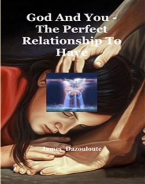 God And You, The Perfect Relationship To Have