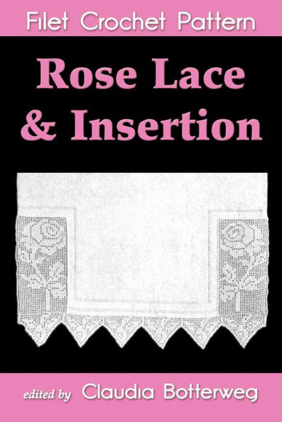 Rose Lace & Insertion Filet Crochet Pattern