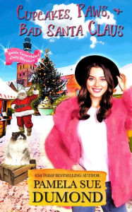 Cupcakes, Paws, and Bad Santa Claus (An Annie Graceland Cozy Mystery, #4)