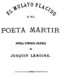 El Mulato Plácido o El Poeta Mártir