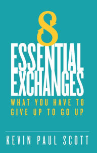 Title: 8 Essential Exchanges, Author: Kevin Paul Scott