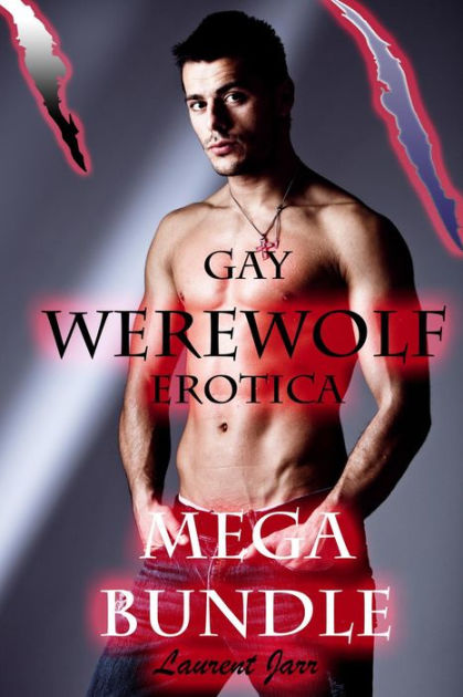 Gay Werewolf Erotica Mega Bundle Nine Gay Paranormal Erotic Romance Werewolf Alpha By