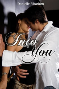 Title: Into You, Author: Danielle Sibarium
