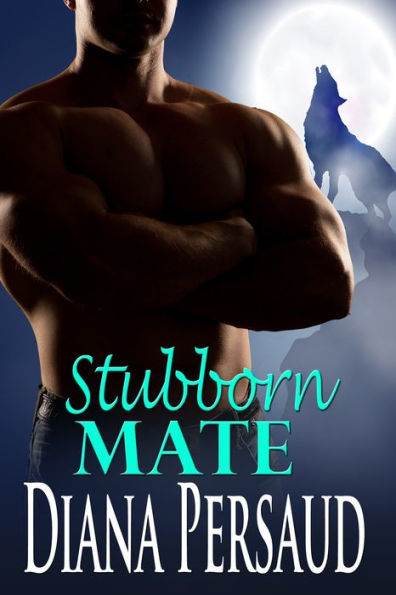 Stubborn Mate (Soul Mates Book 4)