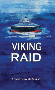 Title: Viking Raid: A Robert Fairchild Novel, Author: Matthew McCleery
