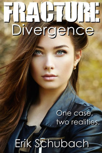 Fracture: Divergence