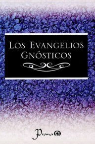 Title: Los evangelios gnosticos, Author: Anonimo