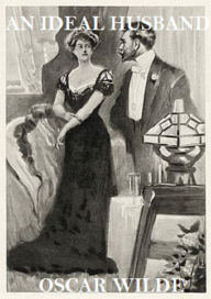 An Ideal Husband (Annotated)