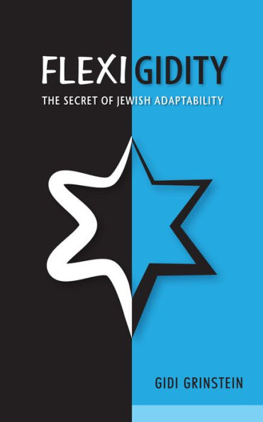 Flexigidity: The Secret of Jewish Adaptability