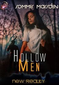 Hollow Men (New Reality Series, Book Eleven) by Sommer Marsden