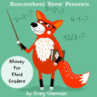 Title: Money for Third Graders, Author: Greg Sherman