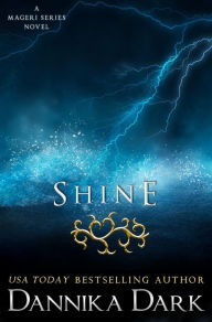 Title: Shine (Mageri Series #5), Author: Dannika Dark