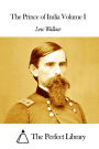 The Prince of India Volume I