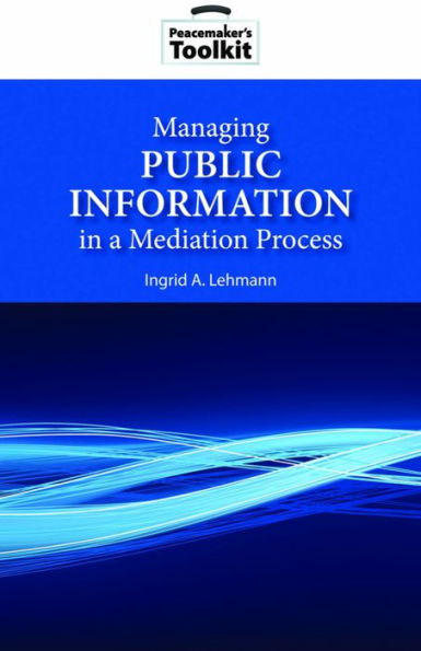 Managing Public Information in a Mediation Process