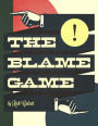 The Blame Game
