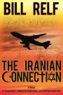 The Iranian Connection: A Novel of Geopolitics, Industrial Espionage, and Entrepreneurship
