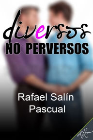 Title: Diversos no perversos, Author: Rafael Pascual Salin