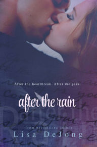 Title: After the Rain, Author: Lisa De Jong