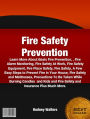 Fire Safety Prevention-Learn More About Basic Fire Prevention, Fire Alarm Monitoring, Fire Safety At Work, Fire Safety Equipment, Fire Place Safety, Fire Safety, A Few Easy Steps to Prevent Fire in Your House, Fire Safety and Mattresses, Precautions To Be