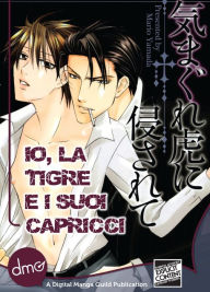 Title: Io, la Tigre e i suoi capricci (Attacked on a Tiger's Whim Italian) (Yaoi Manga), Author: Mario Yamada