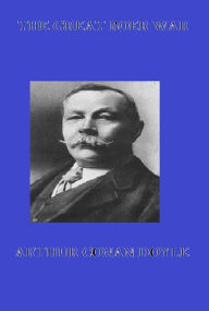 Title: The Great Boer War (Annotated), Author: Arthur Conan Doyle