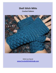 Title: Shell Stitch Fingerless Mitts Crochet Pattern, Author: Joy Prescott